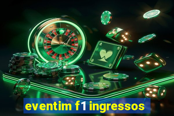 eventim f1 ingressos